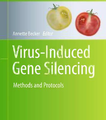 خرید و دانلود نسخه کامل کتاب Virus-Induced Gene Silencing: Methods and Protocols