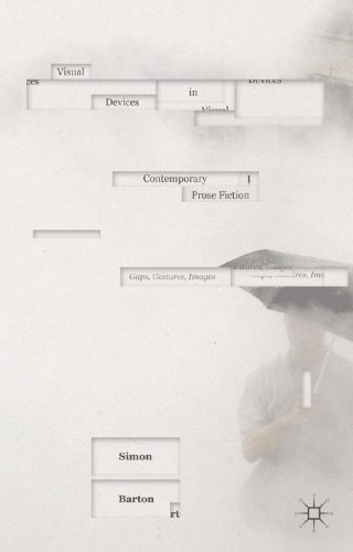 خرید و دانلود نسخه کامل کتاب Visual Devices in Contemporary Prose Fiction: Gaps, Gestures, Images_68ec1467aa4b0.jpeg خرید و دانلود نسخه کامل کتاب Visual Devices in Contemporary Prose Fiction: Gaps, Gestures, Images