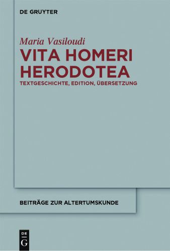 خرید و دانلود نسخه کامل کتاب Vita Homeri Herodotea: Textgeschichte, Edition, Übersetzung_68e21acceb0dc.jpeg خرید و دانلود نسخه کامل کتاب Vita Homeri Herodotea: Textgeschichte, Edition, Übersetzung