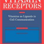 خرید و دانلود نسخه کامل کتاب Vitamin Receptors: Vitamins as Ligands in Cell Communication – Metabolic Indicators (Intercellular and Intracellular Communication)