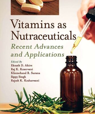 خرید و دانلود نسخه کامل کتاب Vitamins as Nutraceuticals: Recent Advances and Applications