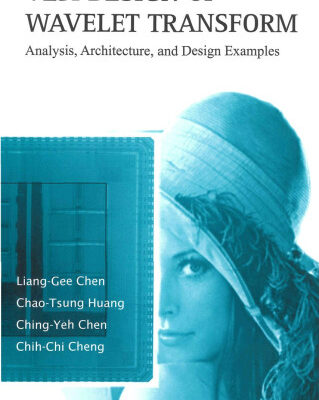 خرید و دانلود نسخه کامل کتاب VLSI design of wavelet transform : analysis, architecture and design analysis