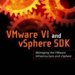 خرید و دانلود نسخه کامل کتاب VMware VI and vSphere SDK: Managing the VMware Infrastructure and vSphere
