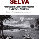 خرید و دانلود نسخه کامل کتاب Voces de la selva. Ponencias del I Coloquio Internacional de Literaturas Amazónicas