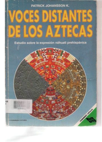 خرید و دانلود نسخه کامل کتاب Voces distantes de los aztecas: estudio sobre la expresión náhuatl prehispánica_68edfcc11dc43.jpeg خرید و دانلود نسخه کامل کتاب Voces distantes de los aztecas: estudio sobre la expresión náhuatl prehispánica