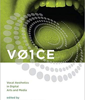 خرید و دانلود نسخه کامل کتاب VOICE: Vocal Aesthetics in Digital Arts and Media (Leonardo)