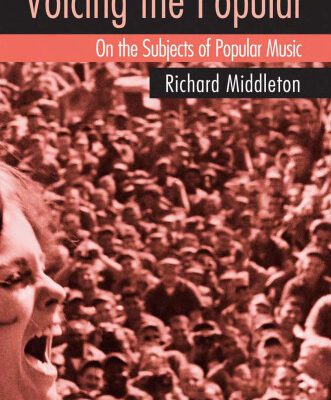 خرید و دانلود نسخه کامل کتاب Voicing the Popular: On the Subjects of Popular Music