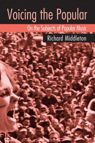 خرید و دانلود نسخه کامل کتاب Voicing the Popular: On the Subjects of Popular Music_68dfdf125cce0.jpeg خرید و دانلود نسخه کامل کتاب Voicing the Popular: On the Subjects of Popular Music