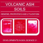 خرید و دانلود نسخه کامل کتاب Volcanic ash soils: genesis, properties, and utilization