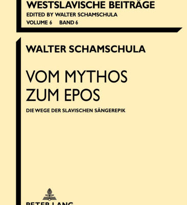 خرید و دانلود نسخه کامل کتاب Vom Mythos zum Epos: Die Wege der slavischen Sängerepik