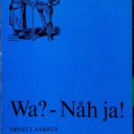 خرید و دانلود نسخه کامل کتاب Wa? – Nåh ja! 130 historier læst af Ingelise Andersen og Leif Varmark