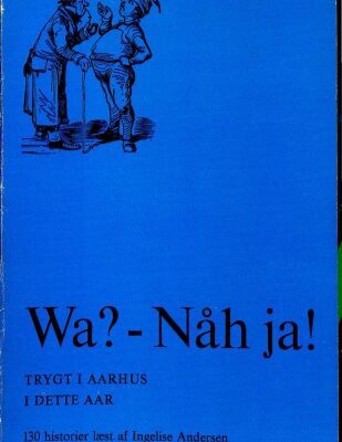 خرید و دانلود نسخه کامل کتاب Wa? – Nåh ja! 130 historier læst af Ingelise Andersen og Leif Varmark