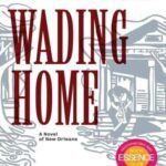 خرید و دانلود نسخه کامل کتاب Wading Home: A Novel of New Orleans