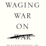 خرید و دانلود نسخه کامل کتاب Waging War on War: Peacefighting in American Literature