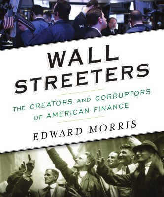 خرید و دانلود نسخه کامل کتاب Wall Streeters: The Creators and Corruptors of American Finance