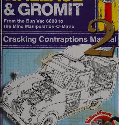 خرید و دانلود نسخه کامل کتاب Wallace & Gromit Cracking Contraptions Manual 2