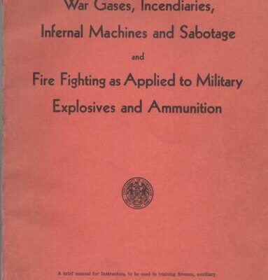 خرید و دانلود نسخه کامل کتاب War Gases, Incendiaries, Infernal Machines and Sabotage and Fire Fighting as Applied to Military Explosives and Ammunition