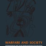 خرید و دانلود نسخه کامل کتاب Warfare and Society: Archaeological and Social Anthropological Perspectives
