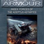 خرید و دانلود نسخه کامل کتاب Warhammer 40,000 – Imperial Armour – Index – Forces of the Adeptus Astartes
