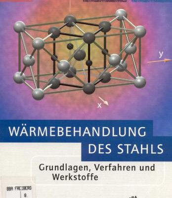 خرید و دانلود نسخه کامل کتاب Wärmebehandlung des Stahls: Grundlagen, Verfahren und Werkstoffe