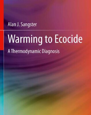خرید و دانلود نسخه کامل کتاب Warming to Ecocide: A Thermodynamic Diagnosis