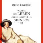 خرید و دانلود نسخه کامل کتاب Warum ein Leben ohne Goethe sinnlos ist
