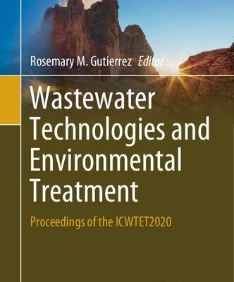 خرید و دانلود نسخه کامل کتاب Wastewater Technologies and Environmental Treatment: Proceedings of the ICWTET2020
