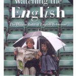 خرید و دانلود نسخه کامل کتاب Watching the English: the Hidden Rules of English Behaviour