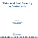 خرید و دانلود نسخه کامل کتاب Water and Food Security in Central Asia (NATO Science for Peace and Security Series C: Environmental Security)
