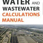 خرید و دانلود نسخه کامل کتاب Water and Wastewater Calculations Manual