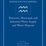 خرید و دانلود نسخه کامل کتاب Water Encyclopedia – Domestic Municipal and Industrial Water Supply and Waste Disposal