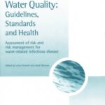 خرید و دانلود نسخه کامل کتاب Water Quality: Guidelines, Standards and Health – Assessment of Risk and Risk Management for Water-related Infectious Diseases