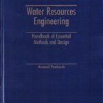 خرید و دانلود نسخه کامل کتاب Water Resources Engineering: Handbook of Essential Methods and Design
