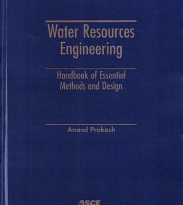 خرید و دانلود نسخه کامل کتاب Water Resources Engineering: Handbook of Essential Methods and Design
