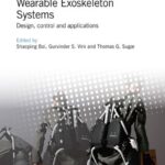 خرید و دانلود نسخه کامل کتاب Wearable Exoskeleton Systems: Design, control and applications