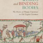 خرید و دانلود نسخه کامل کتاب Weaving Words and Binding Bodies: The Poetics of Human Experience in Old English Literature
