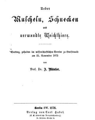 خرید و دانلود نسخه کامل کتاب Weber Muscheln, Schnecken und verwandte Weichthiere [Weichtiere]. Vortrag, gehalten im wiſſenſchaftlichen Vereine zu Greifswald am 21. November 1875