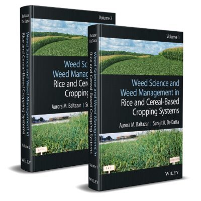خرید و دانلود نسخه کامل کتاب Weed Science and Weed Management in Rice and Cereal-Based Cropping Systems, 2-Volume Set