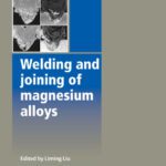 خرید و دانلود نسخه کامل کتاب Welding and Joining of Magnesium Alloys (Woodhead Publishing in Materials)