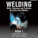 خرید و دانلود نسخه کامل کتاب Welding Skills, Processes and Practices for Entry-Level Welders: Book 1
