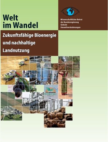 خرید و دانلود نسخه کامل کتاب Welt im Wandel: Zukunftsfahige Bioenergie und nachhaltige Landnutzung (German Edition)_68e3fd7b77173.jpeg خرید و دانلود نسخه کامل کتاب Welt im Wandel: Zukunftsfahige Bioenergie und nachhaltige Landnutzung (German Edition)