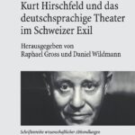 خرید و دانلود نسخه کامل کتاب Weltbühne Zürich: Kurt Hirschfeld und das deutschsprachige Theater im Schweizer Exil