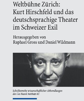 خرید و دانلود نسخه کامل کتاب Weltbühne Zürich: Kurt Hirschfeld und das deutschsprachige Theater im Schweizer Exil