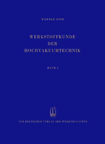 خرید و دانلود نسخه کامل کتاب Werkstoffkunde der Hochvakuumtechnik – Band I – Metalle und metallisch leitende Werkstoffe_68f23ff6098e6.jpeg خرید و دانلود نسخه کامل کتاب Werkstoffkunde der Hochvakuumtechnik – Band I – Metalle und metallisch leitende Werkstoffe