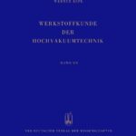 خرید و دانلود نسخه کامل کتاب Werkstoffkunde der Hochvakuumtechnik – Band III – Hilfswerkstoffe