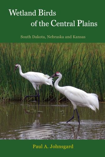 خرید و دانلود نسخه کامل کتاب Wetland Birds of the Central Plains: South Dakota, Nebraska and Kansas_68e783fc21f83.jpeg خرید و دانلود نسخه کامل کتاب Wetland Birds of the Central Plains: South Dakota, Nebraska and Kansas