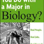 خرید و دانلود نسخه کامل کتاب What can you do with a major in biology?: real people, real jobs, real rewards