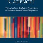 خرید و دانلود نسخه کامل کتاب What is a cadence? : theoretical and analytical perspectives on cadences in the classical repertoire
