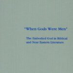 خرید و دانلود نسخه کامل کتاب ‘When Gods Were Men’: The Embodied God in Biblical and Near Eastern Literature (Beihefte zur Zeitschrift fur die Alttestamentliche Wissenschaft)