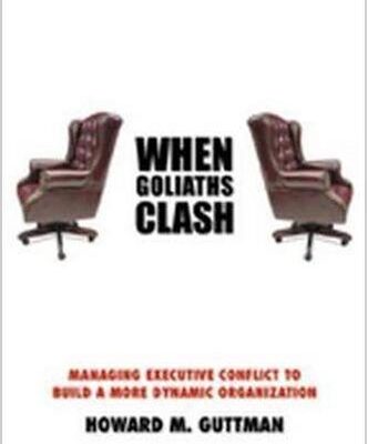 خرید و دانلود نسخه کامل کتاب When Goliaths Clash: Managing Executive Conflict to Build a More Dynamic Organization